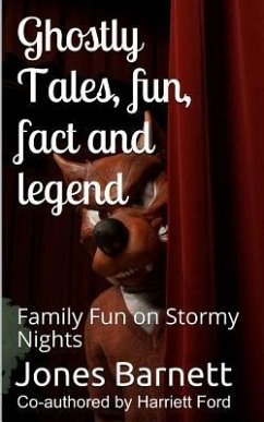 Ghostly Tales, Fun, Fact and Llegend: Family Fun on Stormy Nights - Ford, Harriett Barnett; Barnett, Jones