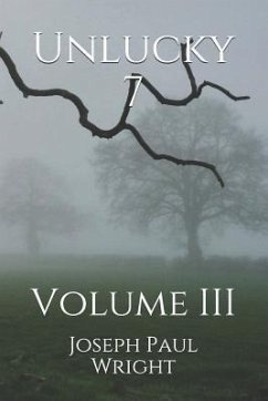 Unlucky 7: Volume III - Wright, Joseph Paul