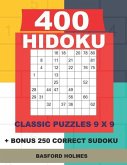 400 HIDOKU classic puzzles 9 x 9 + BONUS 250 correct sudoku: Holmes is a perfectly compiled sudoku book. Easy - medium - hard and very hard puzzle lev