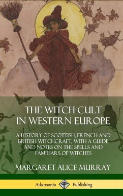 The Witch-cult in Western Europe - Murray, Margaret Alice