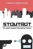 Stoutbot: The World's Greatest Crime-Solving Machine
