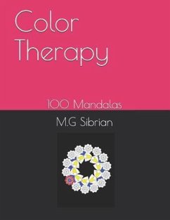 Color Therapy: 100 Mándalas - Sibrian, M. G.