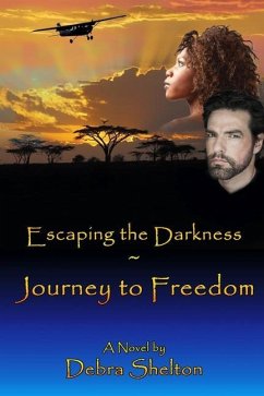 Escaping the Darkness: Journey to Freedom - Shelton, Debra