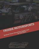 Frisbie Motorsports: Sportmod Chassis Setup & Race Support Guide