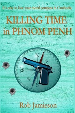 Killing Time in Phnom Penh - Jamieson, Robert