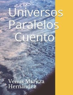 Universos Paralelos - Hernández, Venus Maritza