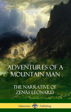 Adventures of a Mountain Man - Leonard, Zenas