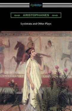 Lysistrata and Other Plays: (Translated with Annotations by The Athenian Society) - Aristophanes; The Athenian Society