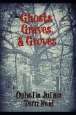 Ghosts, Graves, and Groves