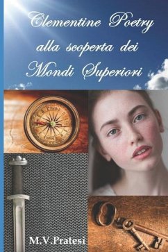 Clementine Poetry alla scoperta dei mondi superiori: (Formato tascabile) - Pratesi, Maria Vittoria