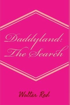 Daddyland: The Search - Red, Walter