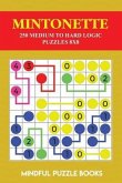 Mintonette: 250 Medium to Hard Logic Puzzles 8x8