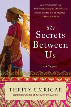 The Secrets Between Us - Umrigar, Thrity