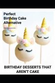 Birthday Desserts That Aren't Cake