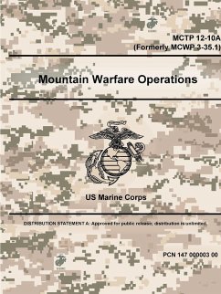 Mountain Warfare Operations - MCTP 12-10A (Formerly MCWP 3-35.1) - Marine Corps, Us