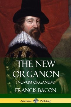 The New Organon (Novum Organum) - Bacon, Francis