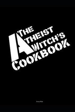 The Atheist Witch's Cookbook - Mist, Anna