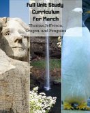Full Unit Study Curriculum for March: (Thomas Jefferson, Oregon, and Penguins)