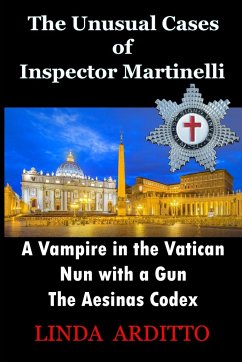 The Unusual Cases of Inspector Martinelli - Arditto, Linda