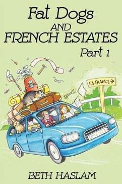 Fat Dogs and French Estates, Part 1 - Haslam, Beth