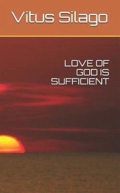 Love of God Is Sufficient - Silago, Vitus