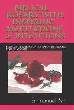 Biblical Rosary with Inspiring Meditations & Intentions: Find Every Sentence of the Rosary in the Bible English Version - Ben, Emmanuel