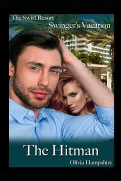 The Swirl Resort, Swinger's Vacation, the Hitman - Hampshire, Olivia