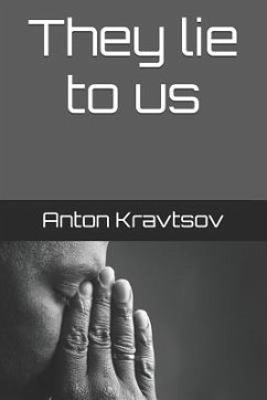 They Lie to Us - Kravtsov, Anton