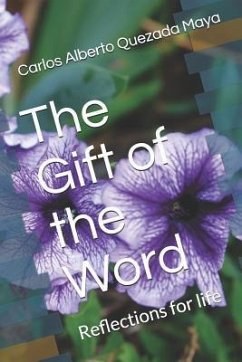 The Gift of the Word: Reflections for Life - Quezada Maya, Carlos Alberto