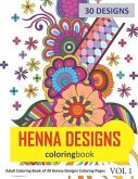 Henna Designs Coloring Book: 30 Coloring Pages of Henna Designs in Coloring Book for Adults (Vol 1)