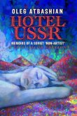 Hotel USSR: Memoirs of a Soviet 'Non-Artist' (full color edition)