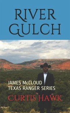 River Gulch: James McCloud, Texas Ranger Series - Hawk, Curtis