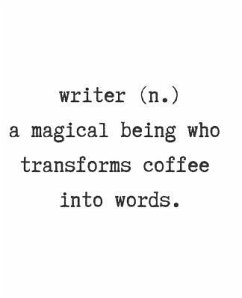 Writer. (N) a Magical Being Who Transforms Coffee Into Words. - Lotus, Wealthy