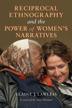 Reciprocal Ethnography and the Power of Women's Narratives - Lawless, Elaine J