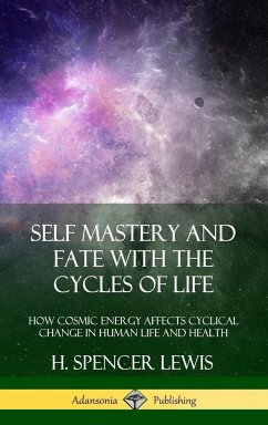 Self Mastery and Fate with the Cycles of Life - Lewis, H. Spencer