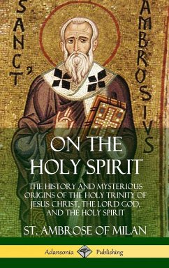 On the Holy Spirit - Milan, St. Ambrose of; Romestin, Rev. H. de