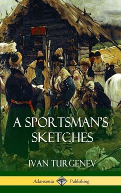 A Sportsman's Sketches (Hardcover) - Turgenev, Ivan