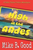 High In The Andes: A Señor Bueno Travel Adventure