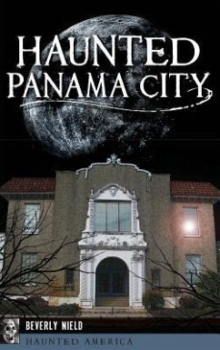 Haunted Panama City - Nield, Beverly