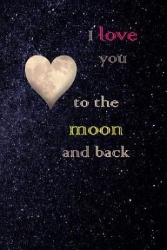 I Love You to the Moon and Back: Diary - Harrop, Jake