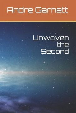 Unwoven the Second - Garnett Jr, Andre