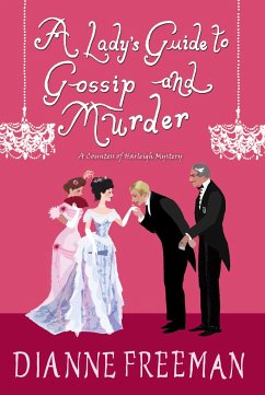 A Lady's Guide to Gossip and Murder - Freeman, Dianne