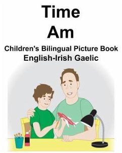 English-Irish Gaelic Time/Am Children's Bilingual Picture Book - Carlson, Richard