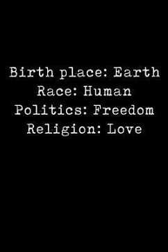 Birth Place: Earth Race: Human Politics: Freedom Religion: Love - Maxwell, Scott