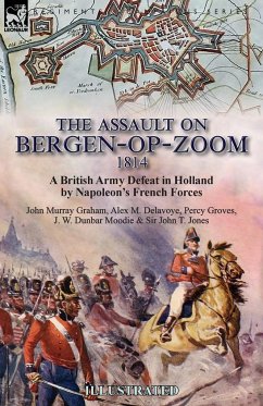 The Assault on Bergen-op-Zoom, 1814 - Graham, John Murray; Delavoye, Alex M.; Groves, Percy