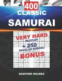 400 CLASSIC SAMURAI VERY HARD PUZZLES + 250 regular Sudoku BONUS: Sudoku Very Hard levels and classic puzzles 9x9 very hard level