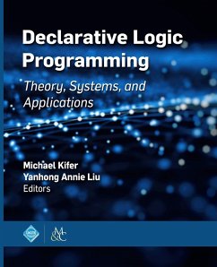Declarative Logic Programming - Kifer, Michael; Liu, Yanhong Annie