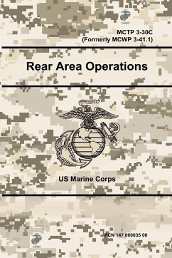 Rear Area Operations - MCTP 3-30C (Formerly MCWP 3-41.1) - Marine Corps, Us