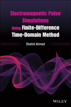 Electromagnetic Pulse Simulations Using Finite-Difference Time-Domain Method - Ahmed, Shahid