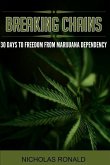 Breaking Chains: 30 Days to Freedom from Marijuana Dependency